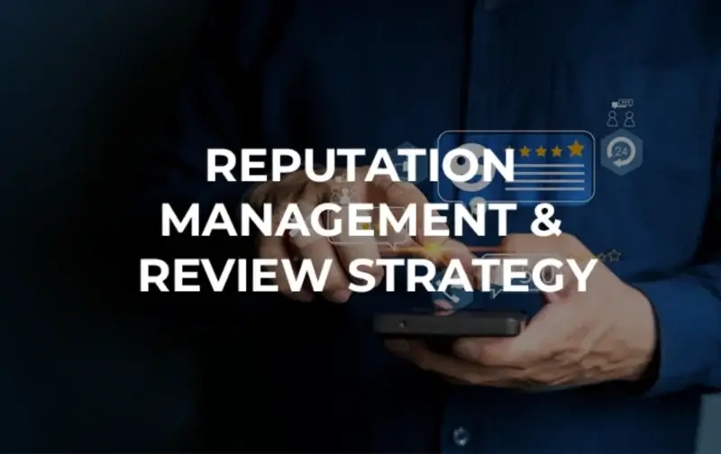 Reputation Management & Review Strategy Reputation Management & Review Strategy