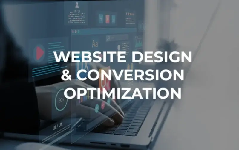 Website Design & Conversion Optimization Website Design & Conversion Optimization